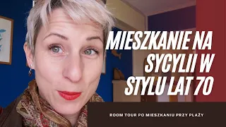 Room tour: mieszkanie przy plaży na Sycylii.. w stylu lat 70 |Paulina Wojciechowska