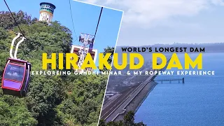 World's Longest Dam Hirakud ll Gandhi Minar & My Ropeway Experience ll Guide 2 Hirakud Dam Sambalpur