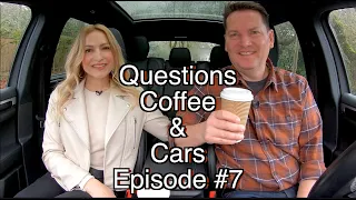 Questions, Coffee and Cars // Episode #7