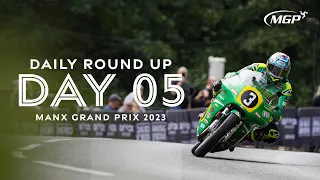 Daily Round Up - Day Five | Manx Grand Prix 2023