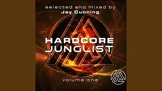 Hardcore Junglist: Volume One (Jay Cunning Mix)