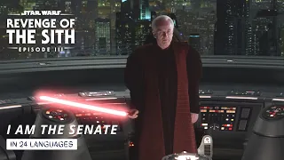 I am the Senate (in 24 Different Languages) - Star Wars: Revenge of the Sith