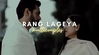 PAKISTANI DRAMA MULTI COUPLE EDIT | PART 2 | RANG LAGEYA MULTICOUPLE