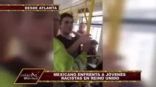 MEXICANO SE DEFIENDE DE RACISMO EN REINO UNIDO