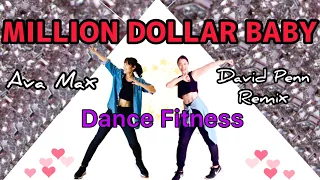 Million Dollar Baby by Ava Max (David Penn Remix) Dance Fitness,Workout,Zumba,Exercise,Cardio,choreo