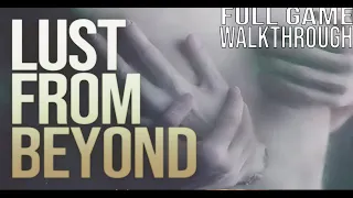 LUST FROM BEYOND Full Game Walkthrough - No Commentary (LUST FROM BEYOND Gameplay Walkthrough)