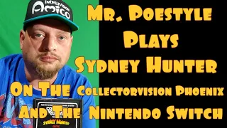 Mr.Poestyle Plays Sydney Hunter Games On The Collectorvision Phoenix (Colecovision) And The Switch