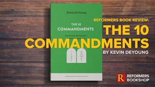 The 10 Commandments: Reformers Book Review