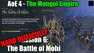 The Mongol Empire HARD DIFFICULTY Guide Mission 6 - The Battle of Mohi | Age of Empires IV