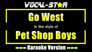 Pet Shop Boys - Go West (Karaoke Version) with Lyrics HD Vocal-Star Karaoke