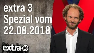 Extra 3 Spezial: Der reale Irrsinn XXL vom 22.08.2018 | extra 3 | NDR