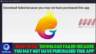 How to Fix "Download Failed Because you may not Have Purchased This App" GameLoop