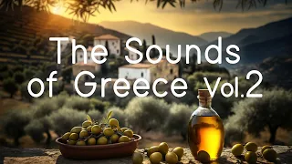 The Sounds of Greece Vol. 2 | Greek Island Vibes | Bouzouki & Sirtaki Sounds | Sounds Like Greece