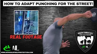 HOW TO ADAPT PUNCHING FOR THE STREET! (REAL FOOTAGE)