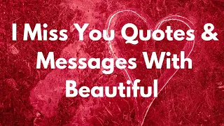 I Miss You  | Quotes &  | Messages With Beautiful  | #usa @soulpurpose_7 spiritual |