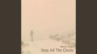 Stop All the Clocks Song
