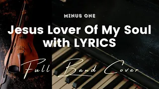 Jesus Lover of My Soul by Hillsong - Key of B - Karaoke - Minus One with LYRICS - Full Band Cover