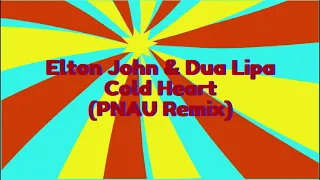 Elton John, Dua Lipa - Cold Heart (PNAU Remix) [2 Hours]