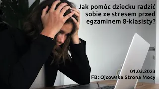 Egzamin ósmoklasisty. Jak pomóc dziecku radzić sobie ze stresem