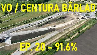 [Ep. 20 - 91.6%] Varianta Ocolitoare/Centura Bârlad APROAPE GATA? CONCELEX [24.05.2024]