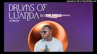 El Bruxo - Drums of Luanda (Dj Belmiro Remix) 2022