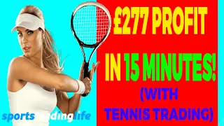 AMAZING Tennis Trading RAPID Profit Strategies! £277 PROFIT!