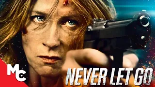 Never Let Go | Full Movie | Intense Action Thriller
