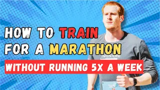 How To Train For Your Half - Full Marathon Without Running 5x A Week, Speed Intervals, Or Hills
