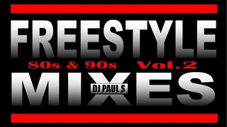 80s & 90s Freestyle Mixes Vol2 - (DJ Paul S)