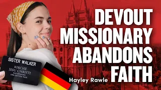 Devout Mormon Missionary Left The Religion - Hayley Rawle of Girlscamp Podcast | Ep 1779