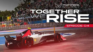 The Mexico City E-Prix | Together We Rise | Episode 4