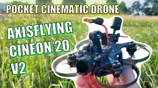 Amazing Pocket Drone! AXISFlying CINEON V2 Review unlike any other!