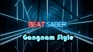 Beat Saber - Gangnam Style by PSY (Expert) + Blooper at End!