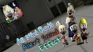 All Mini Rods Alert Sound effect in Ice Scream 6
