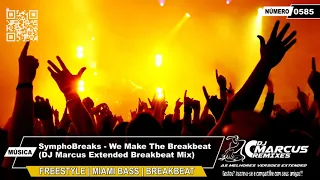 SymphoBreaks - We Make The Breakbeat (DJ Marcus Extended Breakbeat Mix)