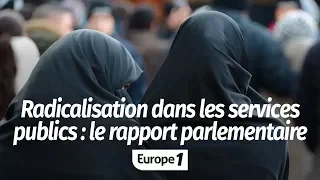 RADICALISATION DANS LES SERVICES PUBLICS : LES PREMIERS ÉLÉMENTS SUR LE RAPPORT PARLEMENTAIRE