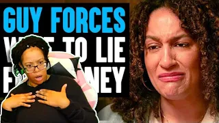 Will&Nakina Reacts | Guy FORCES Wife To LIE For MONEY, He Lives To Regret It | Dhar Mann