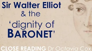 What is a BARONETCY? Sir Walter & the “dignity of baronet”: Jane Austen PERSUASION class analysis