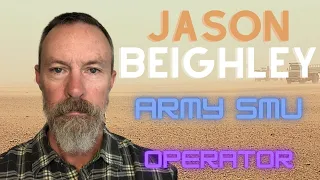 Army Special Mission Unit Operator Jason Beighley: Ep. 65