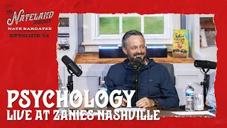 Nateland | Ep #54 - Psychology LIVE at Zanies Nashville