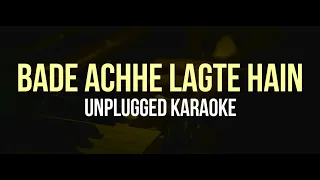 Bade Achhe Lagte Hain | Amit Kumar | Unplugged Karaoke