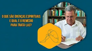 The Church | O que são doenças espirituais e qual é o remédio para tratá-las? | Felipe Aquino