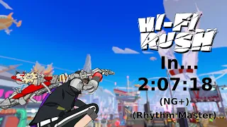 Hi-Fi RUSH Speedrun: (Rhythm Master) (NG+) (2:07:18) (Current WR)