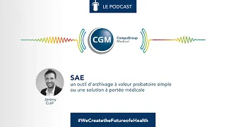 SAE : un outil d'archivage à valeur probatoire simple ou une solution à portée médicale ?