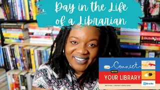 A Day In the Life of a Librarian (Update) | National Library Week 2022