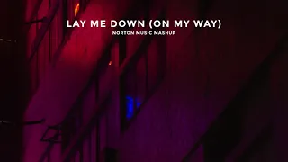 Avicii vs Axwell Λ Ingrosso - Lay Me Down (On My Way) [Norton Music Mashup]