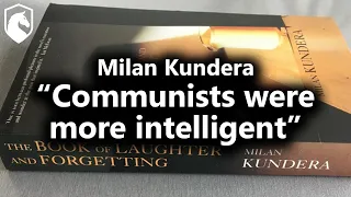 "Communists are Smarter!" The Book of Laughter and Forgetting by Milan Kundera (from Livestream #56)