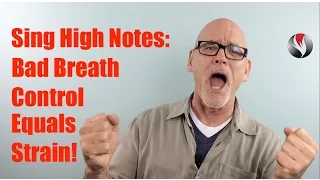 Ep 23  Sing High Notes  Bad Breath Control Equals Straining!