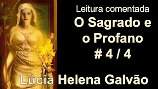 VIDA SAGRADA - Cap. 4/4 - O SAGRADO E O PROFANO, M. Eliade - Coment. de Lúcia Helena Galvão