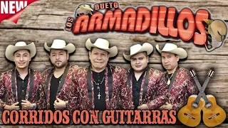 DUETO LOS ARMADILLOS DE LA SIERRA - MIX CORRIDOS CON GUITARRAS PA' PISTEAR